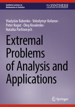 Hardcover Extremal Problems of Analysis and Applications Book