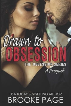 Paperback Drawn to Obsession: A Prequel to The Obsession Series Book