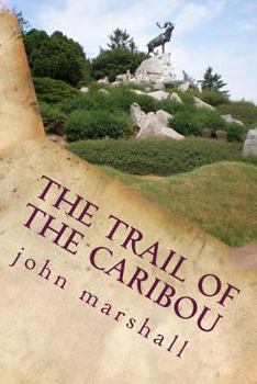 Paperback The Trail of The Caribou Book
