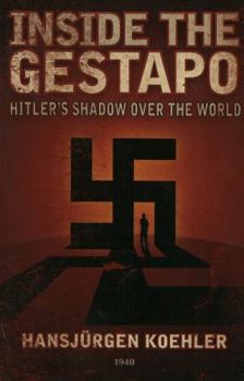 Paperback Inside the Gestapo: Hitler's Shadow Over the World Book