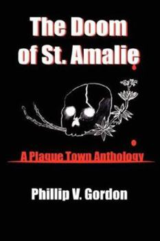 Paperback The Doom of St. Amalie: A Plague Town Anthology Book