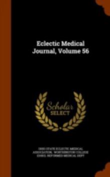 Hardcover Eclectic Medical Journal, Volume 56 Book