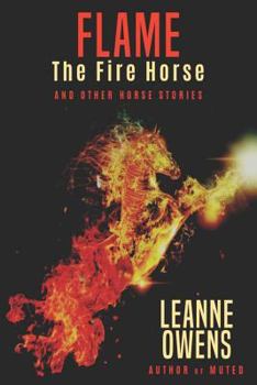 Paperback Flame The Fire Horse and Other Horse Stories Book