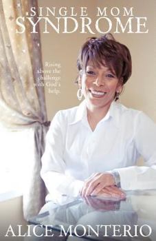 Paperback Single Mom Syndrome, Rising Above the Challenge with God's Help Book