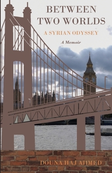 Paperback Between Two Worlds - A Syrian Odyssey Book