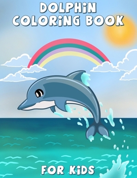 Paperback Dolphin Coloring Book for Kids Book