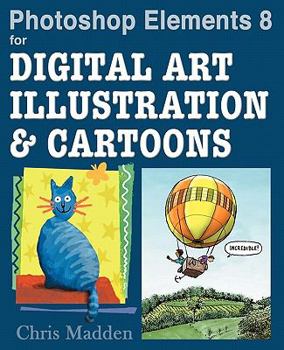 Paperback Photoshop Elements 8 for Digital Art, Illustration & Cartoons Book