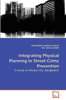 Paperback Integrating Physical Planning In Street Crime Prevention Book