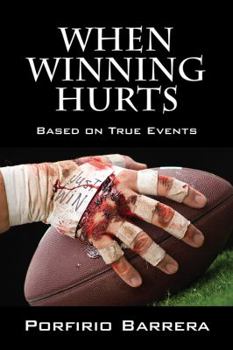 Paperback When Winning Hurts: Based on True Events Book