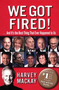 Hardcover We Got Fired!: And It's the Best Thing That Ever Happened to Us Book