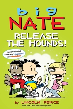 Big Nate: Release the Hounds! - Book #28 of the Big Nate Graphic Novels