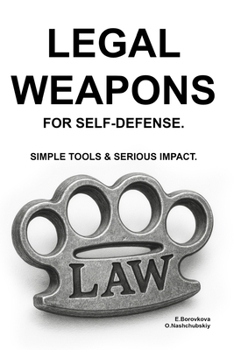 Legal Weapons for Self-Defense. Simple Tools & Serious Impact.