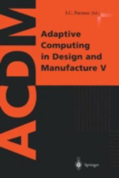 Paperback Adaptive Computing in Design and Manufacture V Book