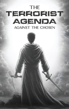Hardcover The Terrorist Agenda Against The Chosen Book