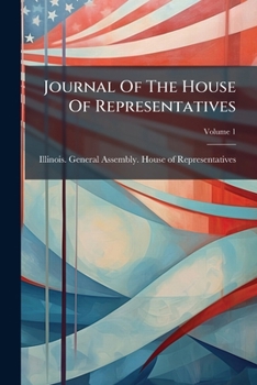 Paperback Journal Of The House Of Representatives; Volume 1 Book