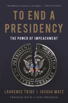 Paperback To End a Presidency: The Power of Impeachment Book