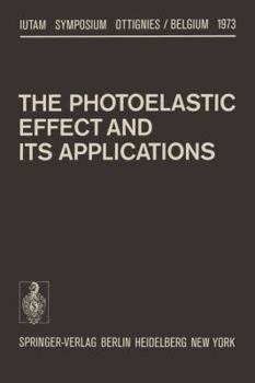 Paperback The Photoelastic Effect and Its Applications: Symposium Ottignies/Belgium September 10-16, 1973 Book