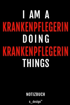 Notizbuch für Krankenpfleger / Krankenpflegerin: Originelle Geschenk-Idee [120 Seiten liniertes blanko Papier] (German Edition)