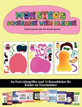 Scherenpraxis für den Kindergarten: (20 vollfarbige Kindergarten-Arbeitsblätter zum Ausschneiden und Einfügen - Monster) (German Edition)