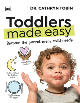 Paperback Toddlers Made Easy: Become the Parent Every Child Needs Book