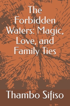 The Forbidden Waters: Magic, Love, and Family Ties