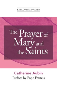 Paperback The Prayer of Mary and the Saints Book