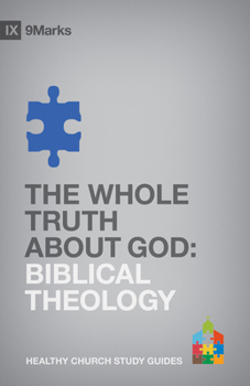 Paperback The Whole Truth about God: Biblical Theology Book