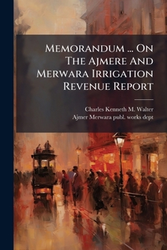 Paperback Memorandum ... On The Ajmere And Merwara Irrigation Revenue Report Book