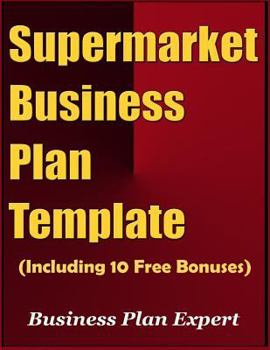 Paperback Supermarket Business Plan Template (Including 10 Free Bonuses) Book