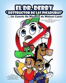 Paperback El Dr. Derby "Destructor De Las Picaduras" Un Cuento De Misterio de Watson Lane! [Spanish] Book