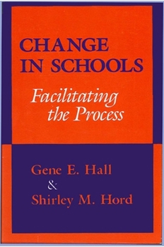 Paperback Change in Schools: Facilitating the Process Book