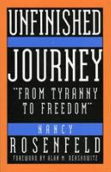 Hardcover Unfinished Journey: 'Two People, Two Worlds...from Tyranny to Freedom' Book