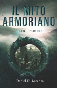 Paperback Il mito Armoriano: Le ere perdute [Italian] Book