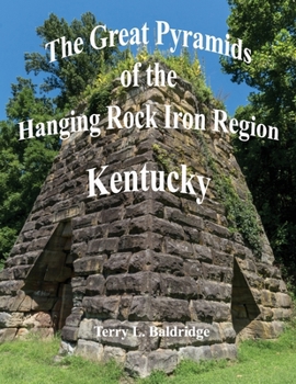 The Great Pyramids of the Hanging Rock Iron Region Kentucky: Part One B0CNC1L2B8 Book Cover