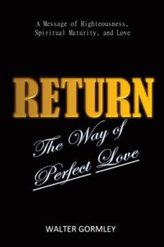Paperback Return: The Way of Perfect Love Book