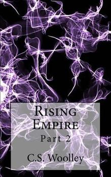 Rising Empire: Part 2 - Book #2 of the Chronicles of Celadmore