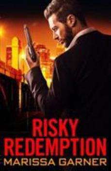 Risky Redemption - Book #1 of the Rogue Security
