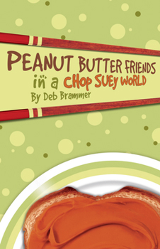 Peanut Butter Friends in a Chop Suey World - Book #1 of the Keyhole Mysteries