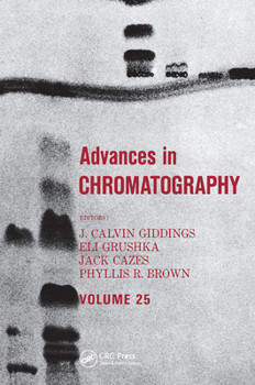 Paperback Advances in Chromatography: Volume 25 Book