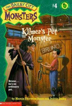Kilmer's Pet Monster (Bailey City Monsters, #4) - Book #4 of the Bailey City Monsters