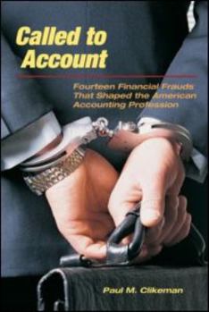 Paperback Called to Account: Fourteen Financial Frauds That Shaped the American Accounting Profession Book
