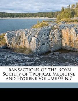 Paperback Transactions of the Royal Society of Tropical Medicine and Hygiene Volume 09 N.7 Book