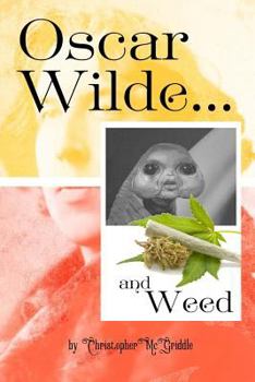 Paperback OSCAR WILDE AND WEED (quotes and photos for fans of weed and oscar wilde) Book