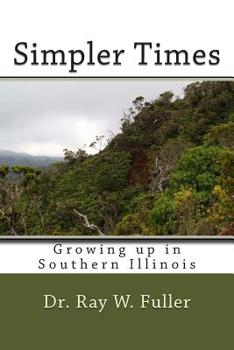 Paperback Simpler Times: Growing up in Southern Illinois Book