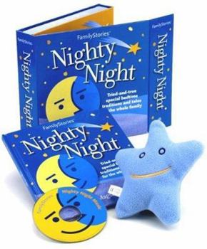 Hardcover Nighty Night: Tried-And-True Special Bedtime Traditions and Tales for the While Family [With Cuddly Lavender-Filled Snuggle Star and CD and Keepsake B Book