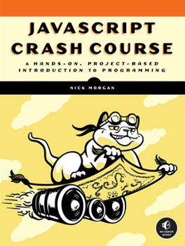 Paperback JavaScript Crash Course: A Hands-On, Project-Based Introduction to Programming Book