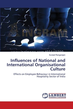 Influences of National and International Organisational Culture: Effects on Employee Behaviour in International Hospitality Sector of India