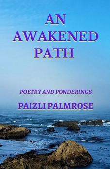 Paperback An Awakened Path: Poetry and Ponderings Book