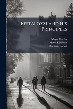 Paperback Pestalozzi and his Principles Book