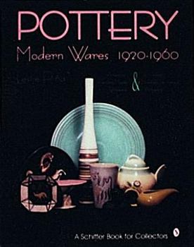 Hardcover Pottery, Modern Wares 1920-1960 Book